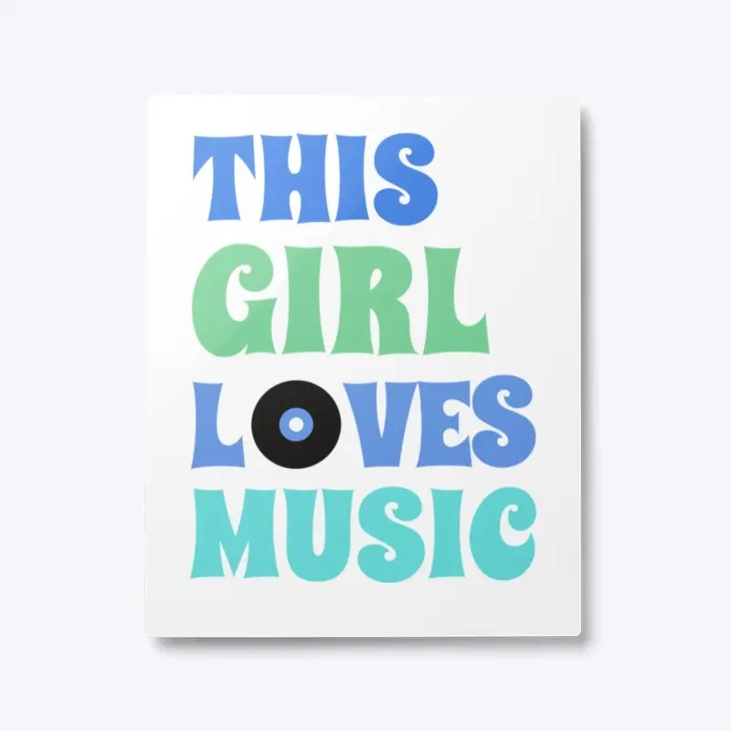 This Girl Loves Music